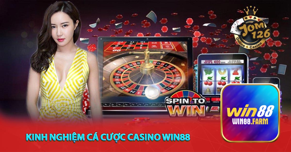 Kinh nghiệm cá cược casino win88