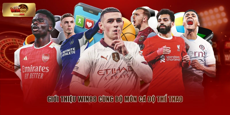Giới Thiệu WIN88 - Nhà Cái Trực Tuyến Hàng Đầu Châu Á 3 Giới thiệu WIN88 cùng bộ môn cá độ thể thao