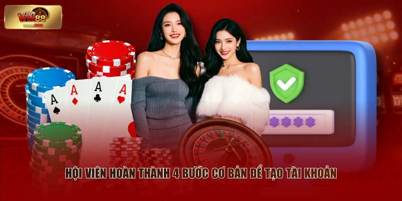 WIN88 | Trang Chủ Nhà Cái Uy Tín - Đăng Ký Nhận Ngay 88K 8 Hội viên hoàn thành 4 bước cơ bản để tạo tài khoản