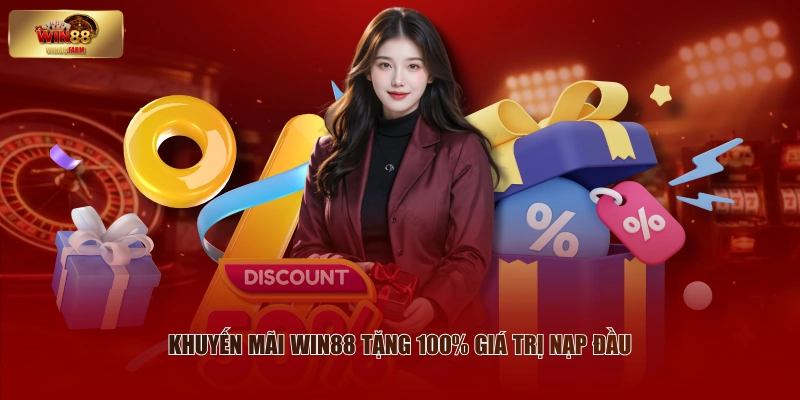 Khuyến Mãi WIN88 - Cơ Hội Tăng Vốn Cược Trong Chớp Mắt 2 Khuyến mãi WIN88 tặng 100% giá trị nạp đầu