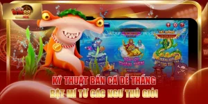 Kỹ Thuật Bắn Cá Dễ Thắng - Bật Mí Từ Các Ngư Thủ Giỏi