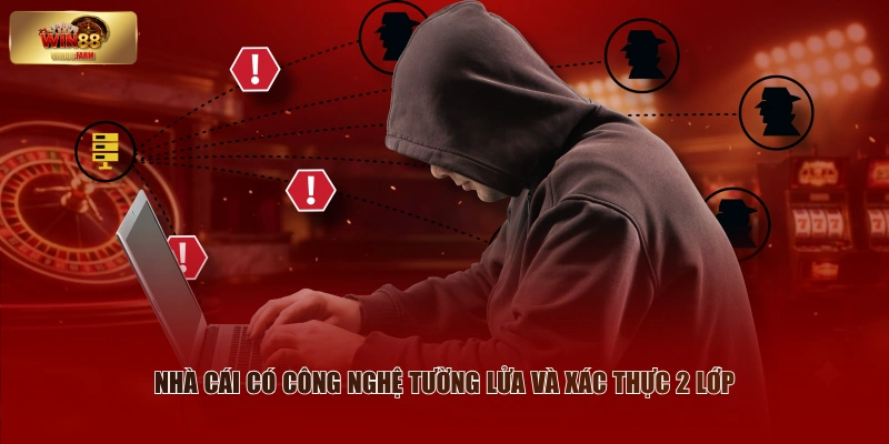 WIN88 Có Lừa Đảo Không - Góc Phân Tích Từ Chuyên Gia 2 Nhà cái có công nghệ tường lửa và xác thực 2 lớp