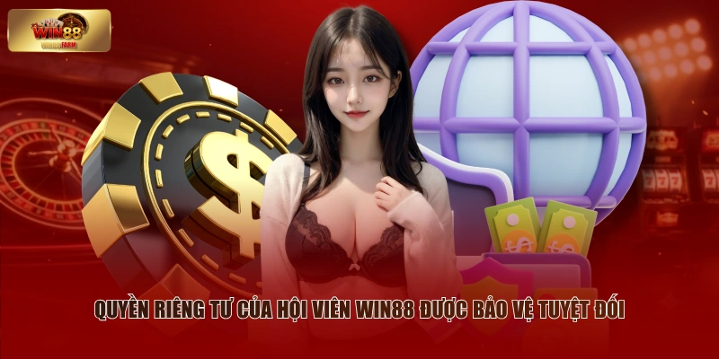 Quyền Riêng Tư - Lợi Ích Được Bảo Đảm Tuyệt Đối Ở WIN88 1 Quyền riêng tư của hội viên WIN88 được bảo vệ tuyệt đối