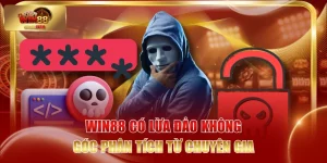 WIN88 Có Lừa Đảo Không - Góc Phân Tích Từ Chuyên Gia