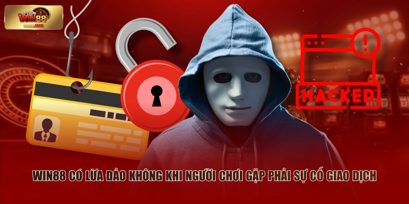 WIN88 Có Lừa Đảo Không - Góc Phân Tích Từ Chuyên Gia 3 WIN88 có lừa đảo không khi người chơi gặp phải sự cố giao dịch